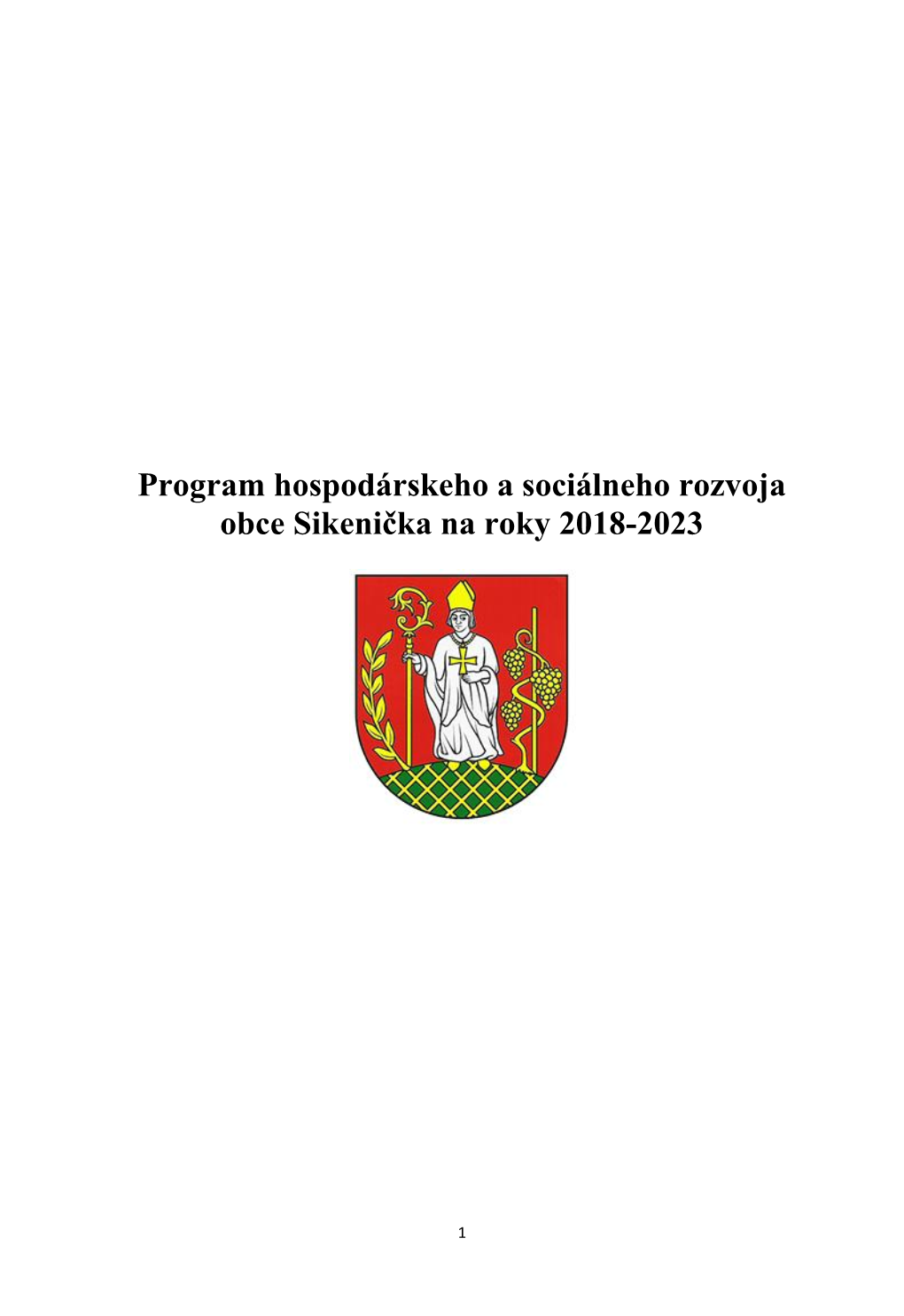 Program Hospodárskeho a Sociálneho Rozvoja Obce Sikenička Na Roky 2018-2023