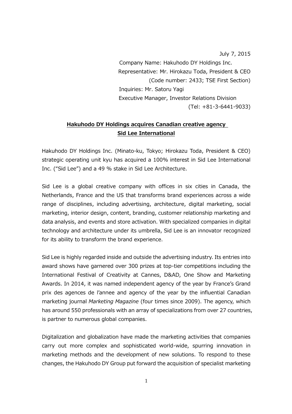 1 July 7, 2015 Company Name: Hakuhodo DY Holdings Inc