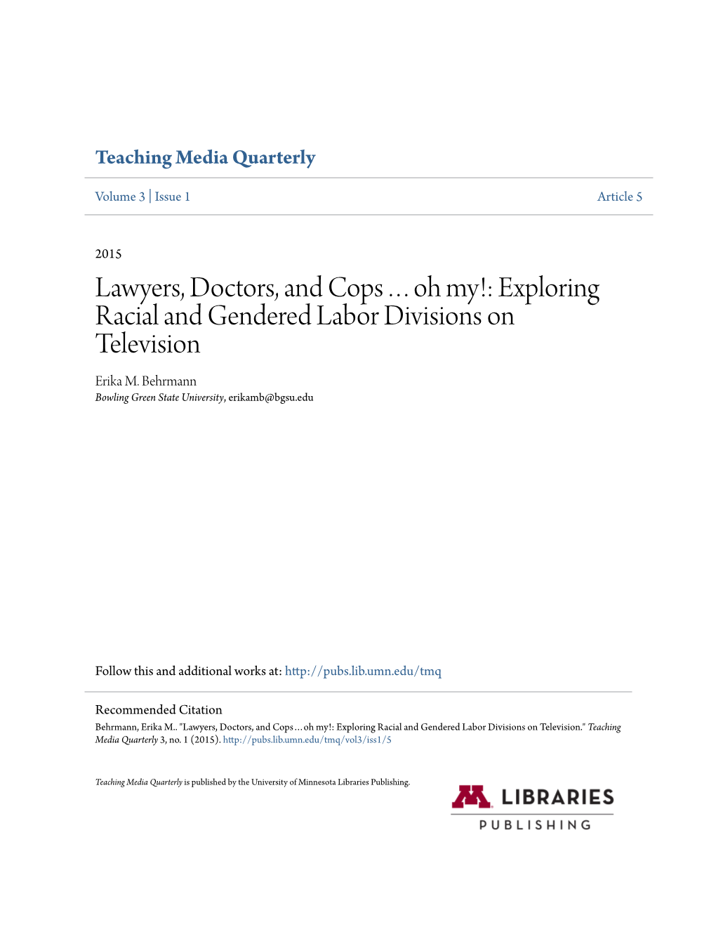 Lawyers, Doctors, and Copsâ•¦Oh My!: Exploring Racial and Gendered Labor Divisions on Television