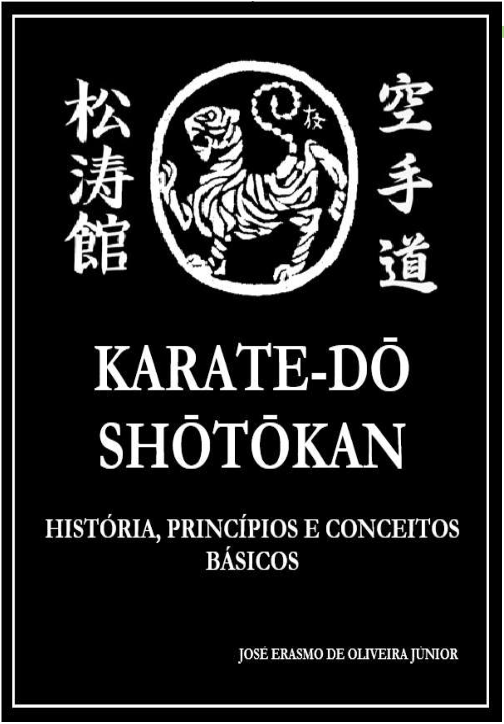 Karate-Dō Shōtōkan - História, Princípios E Conceitos Básicos ______