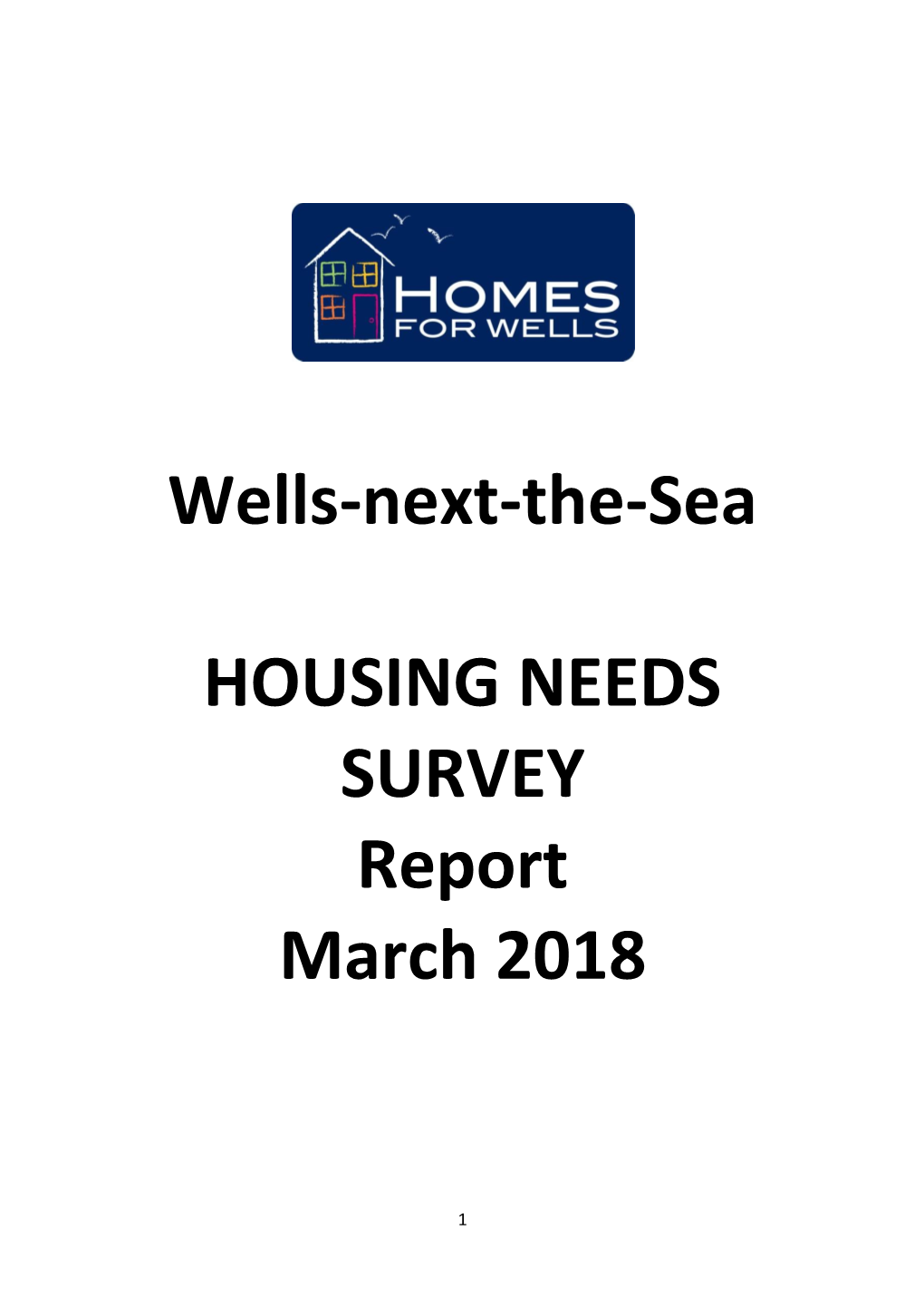 Wells-Next-The-Sea HOUSING NEEDS SURVEY Report March 2018