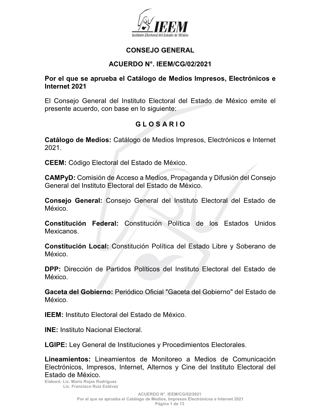 CONSEJO GENERAL ACUERDO N°. IEEM/CG/02/2021 Por El Que Se Aprueba El Catálogo De Medios Impresos, Electrónicos E Internet