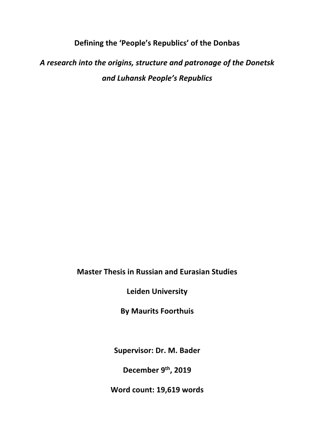 'People's Republics' of the Donbas a Research Into the Origins, Structure and Patronage of the Donetsk and Lu