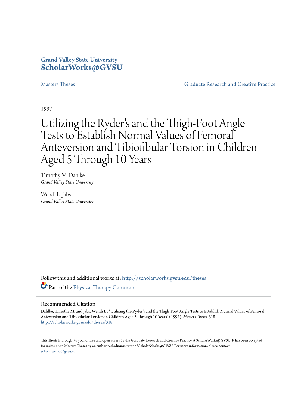 Utilizing the Ryder's and the Thigh-Foot Angle Tests to Establish