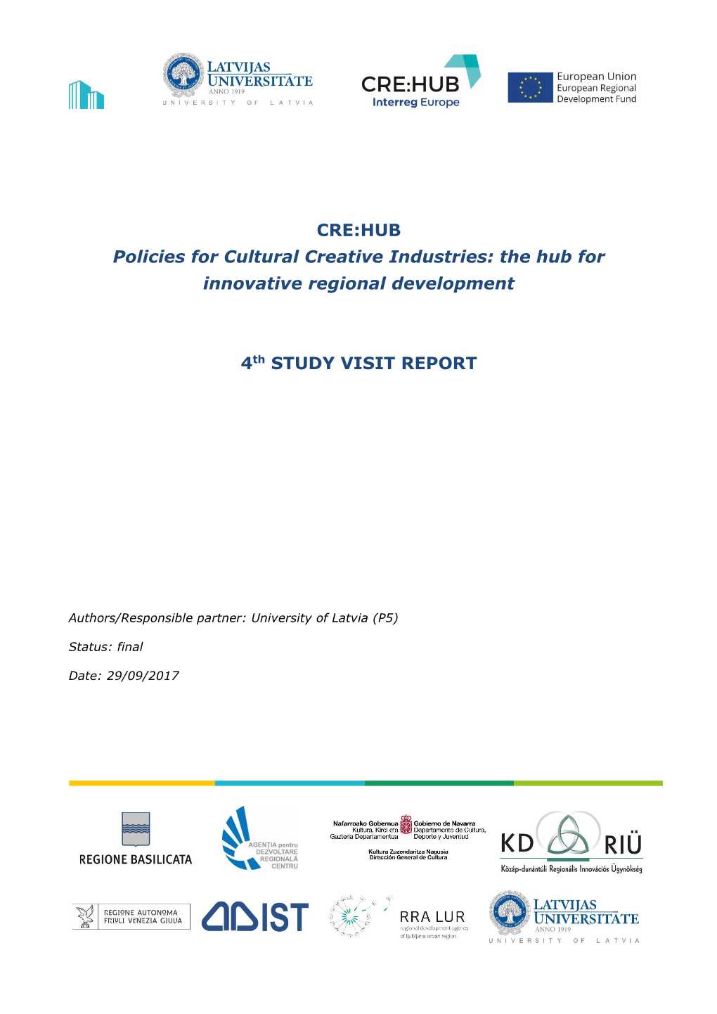 CRE:HUB Policies for Cultural Creative Industries: the Hub for Innovative Regional Development