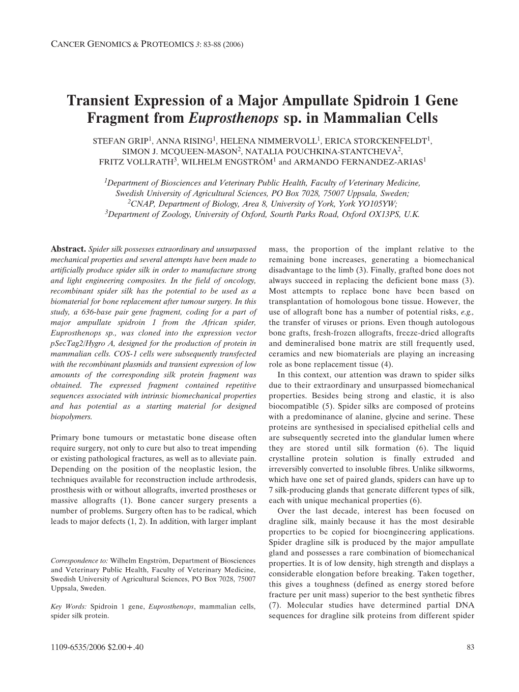 Transient Expression of a Major Ampullate Spidroin 1 Gene Fragment from Euprosthenops Sp