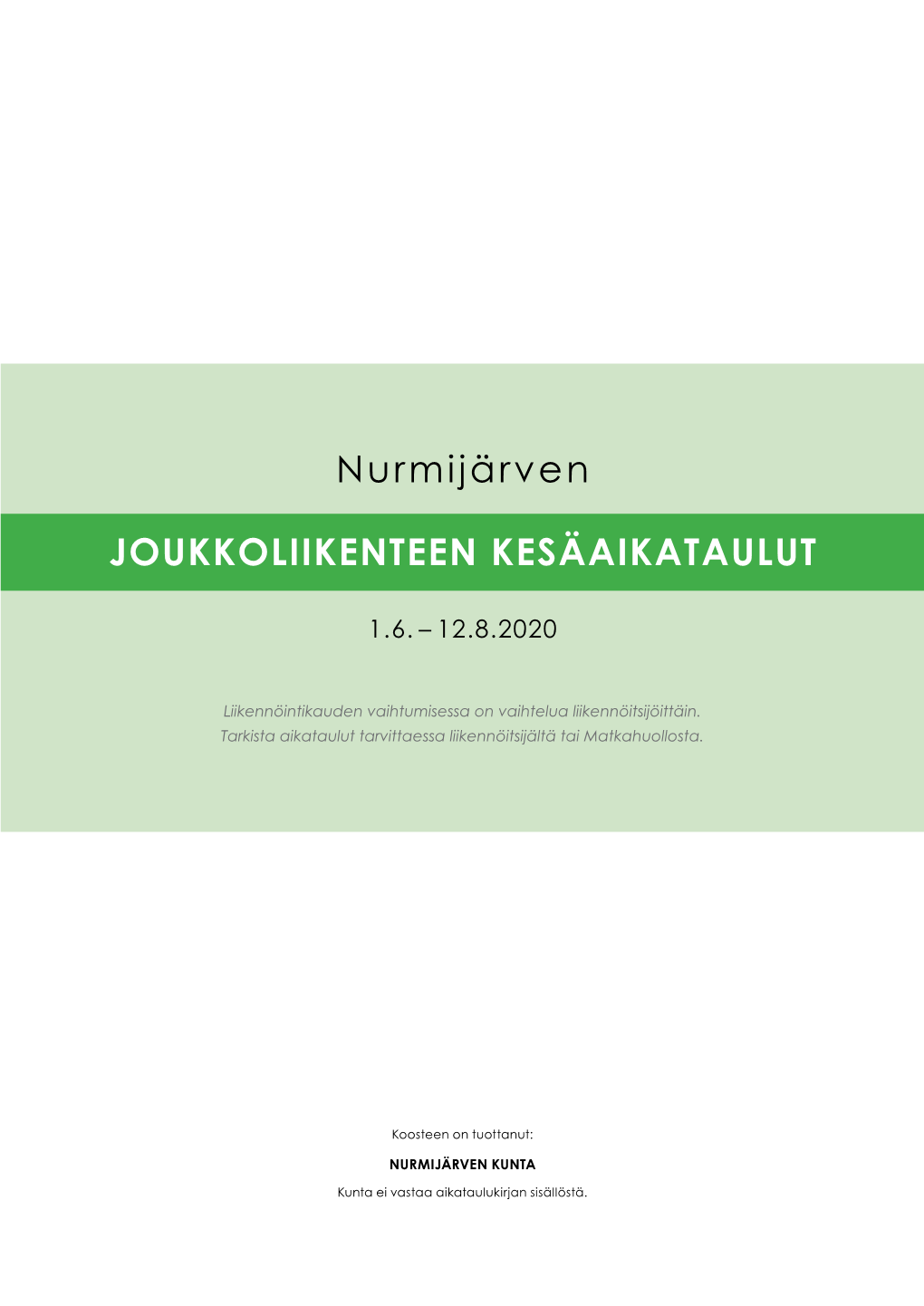 Nurmijärven JOUKKOLIIKENTEEN KESÄAIKATAULUT