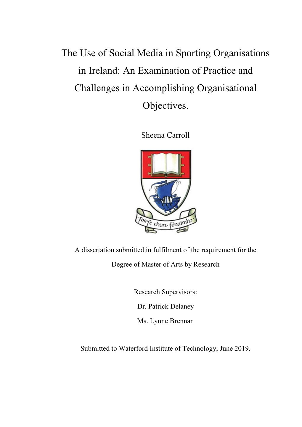 The Use of Social Media in Sporting Organisations in Ireland: an Examination of Practice and Challenges in Accomplishing Organisational Objectives