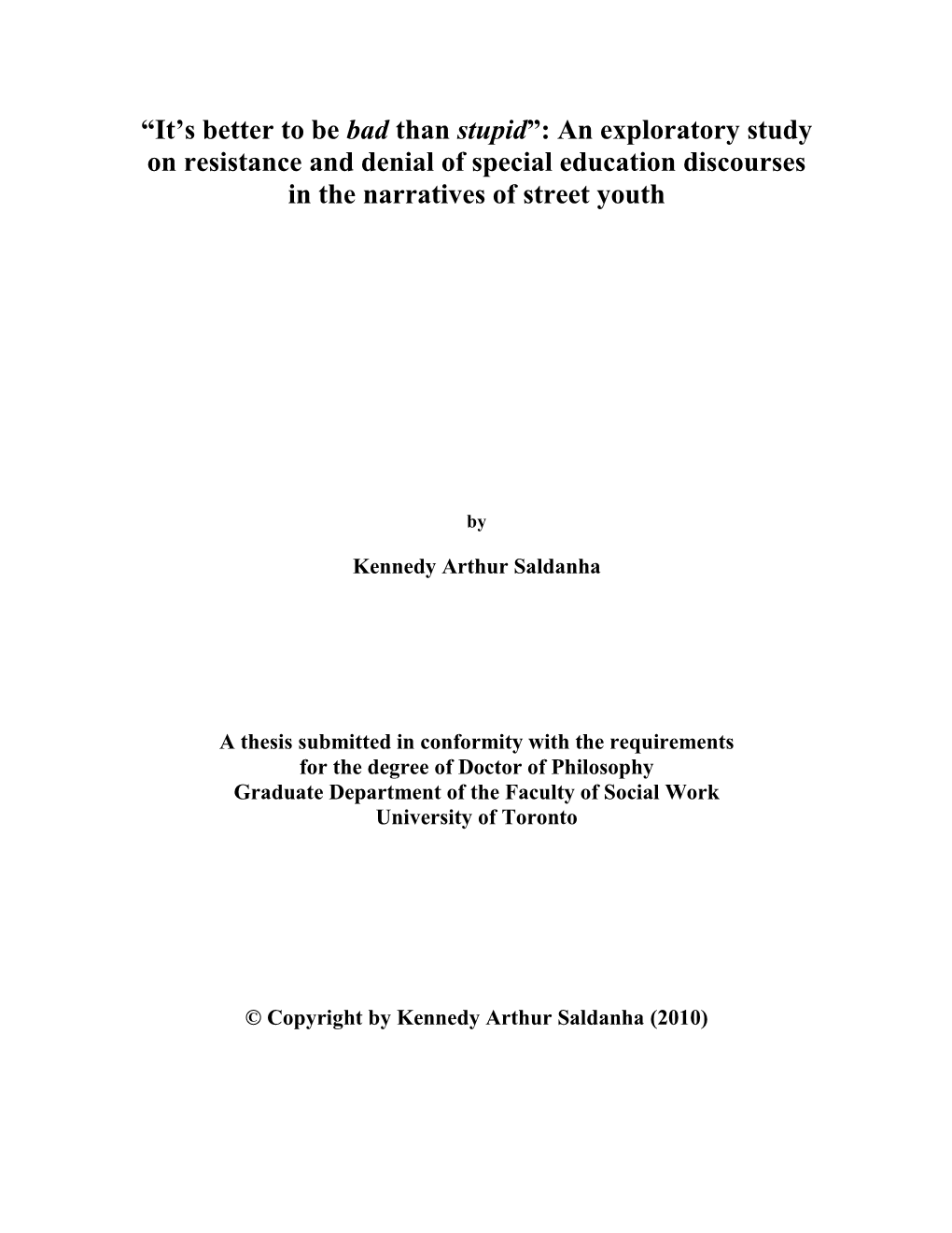 “It‟S Better to Be Bad Than Stupid”: an Exploratory Study on Resistance and Denial of Special Education Discourses in the Narratives of Street Youth