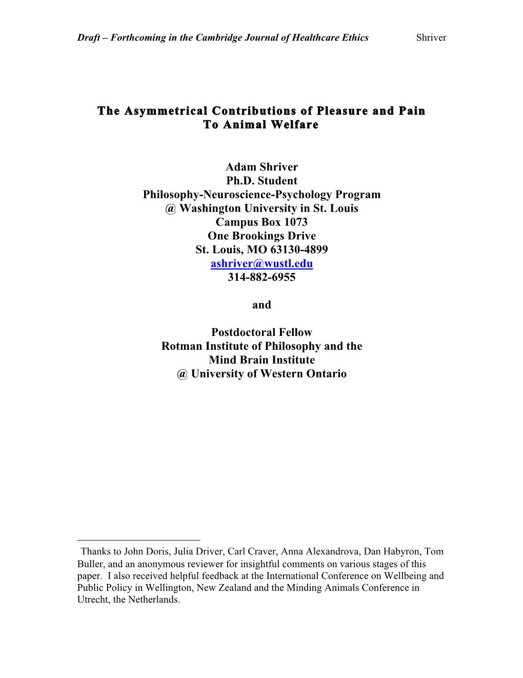 The Asymmetrical Contributions of Pleasure and Pain to Animal Welfare Adam Shriver Ph.D. Student Philosophy-Neuroscience-Psycho