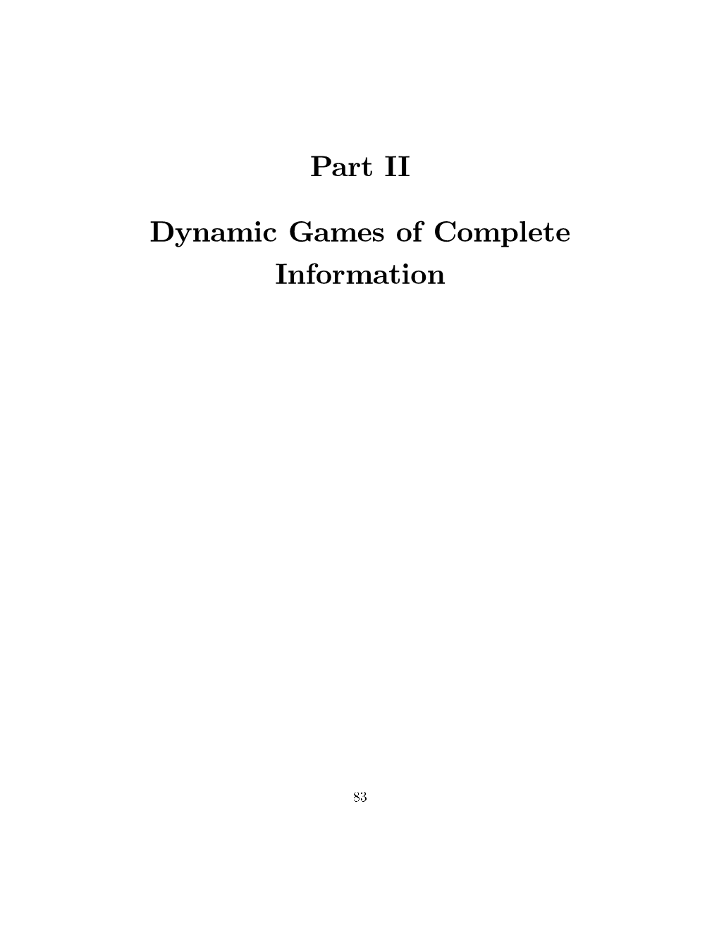 Part II Dynamic Games of Complete Information