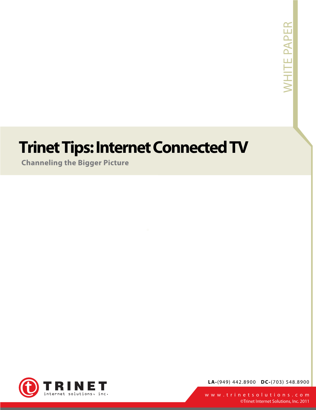 Internet Connected TV, Often Referred to As Smart TV Or Hybrid TV, Is a SpeciC Web Content Or Services On-Demand