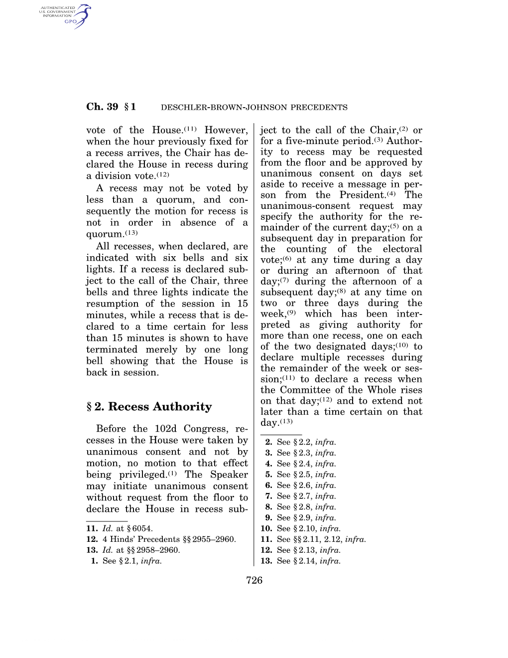 § 2. Recess Authority Later Than a Time Certain on That Day.(13) Before the 102D Congress, Re- Cesses in the House Were Taken by 2