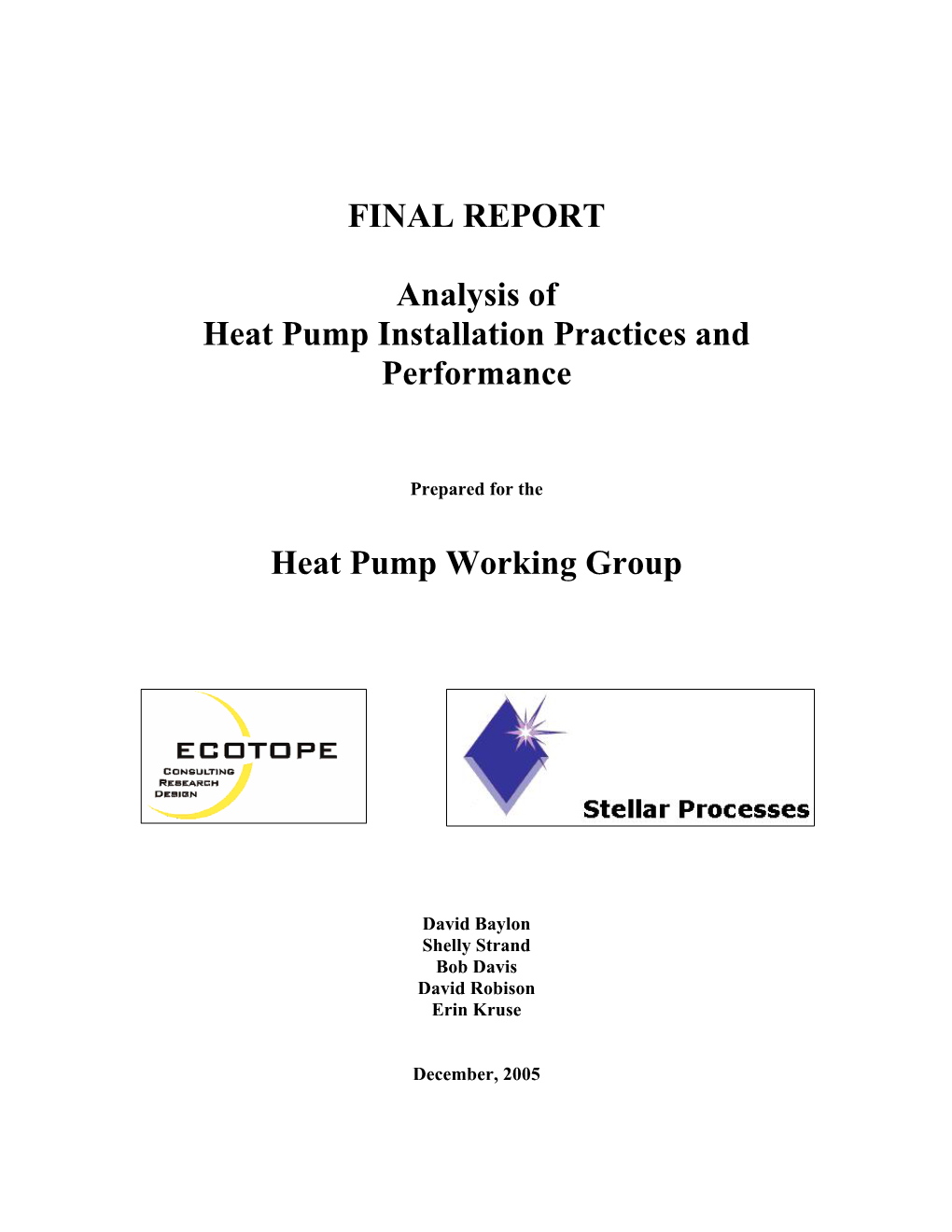 FINAL REPORT Analysis of Heat Pump Installation Practices and Performance Heat Pump Working Group