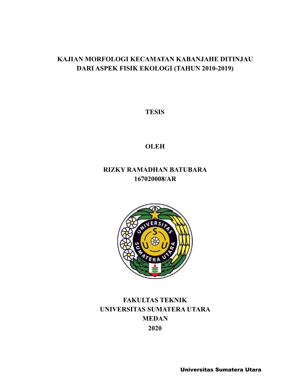 Kajian Morfologi Kecamatan Kabanjahe Ditinjau Dari Aspek Fisik Ekologi (Tahun 2010-2019)