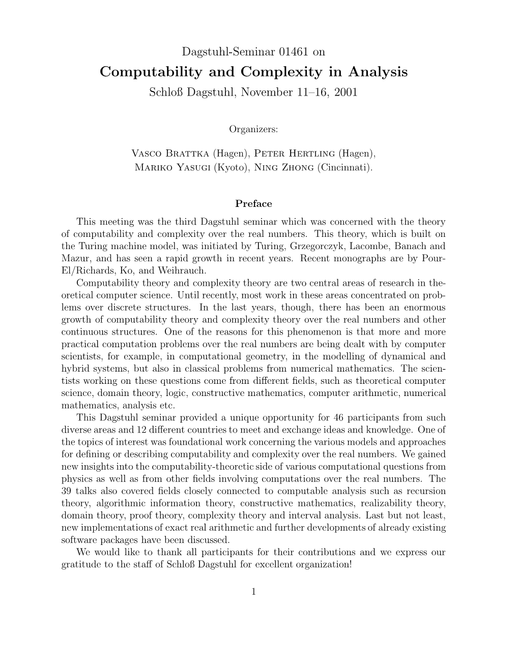 Computability and Complexity in Analysis Schloß Dagstuhl, November 11–16, 2001