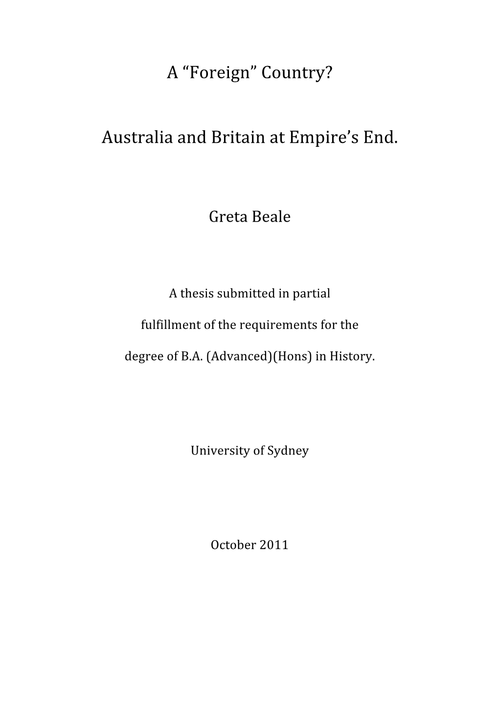 A “Foreign” Country? Australia and Britain at Empire's End