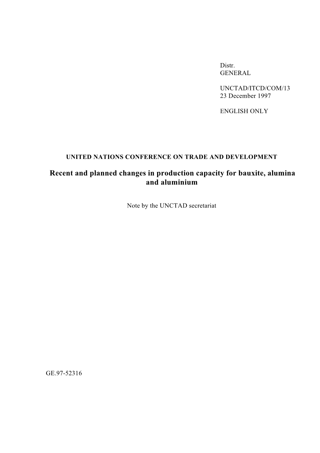 Recent and Planned Changes in Production Capacity for Bauxite, Alumina and Aluminium