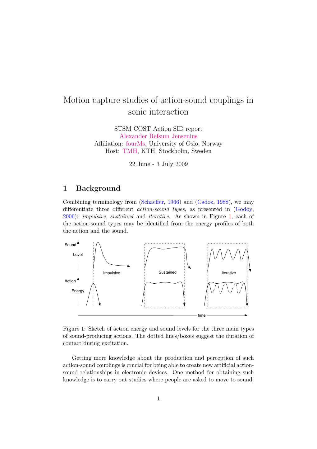 Motion Capture Studies of Action-Sound Couplings in Sonic Interaction