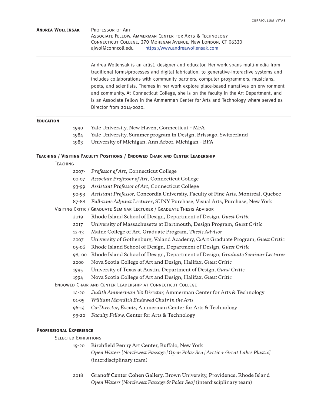 Education 1990 1984 1983 Teaching / Visiting Faculty Positions / Endowed Chair and Center Leadership Teaching Visiting Critic