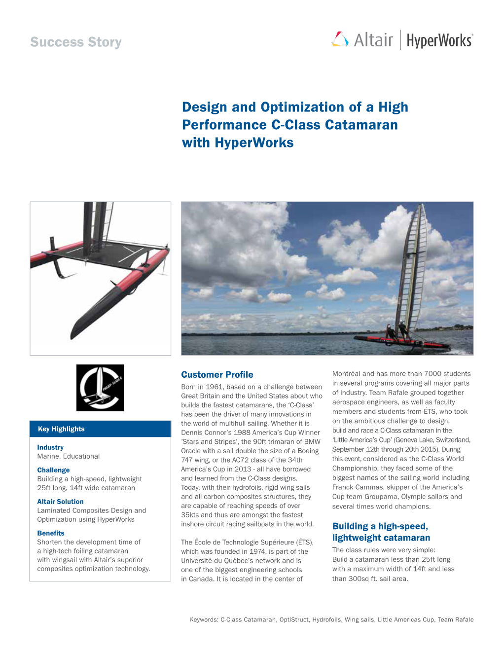 Design and Optimization of a High Performance C-Class Catamaran with Hyperworks Success Story