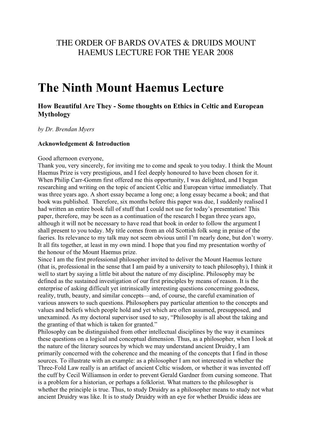 The Ninth Mount Haemus Lecture