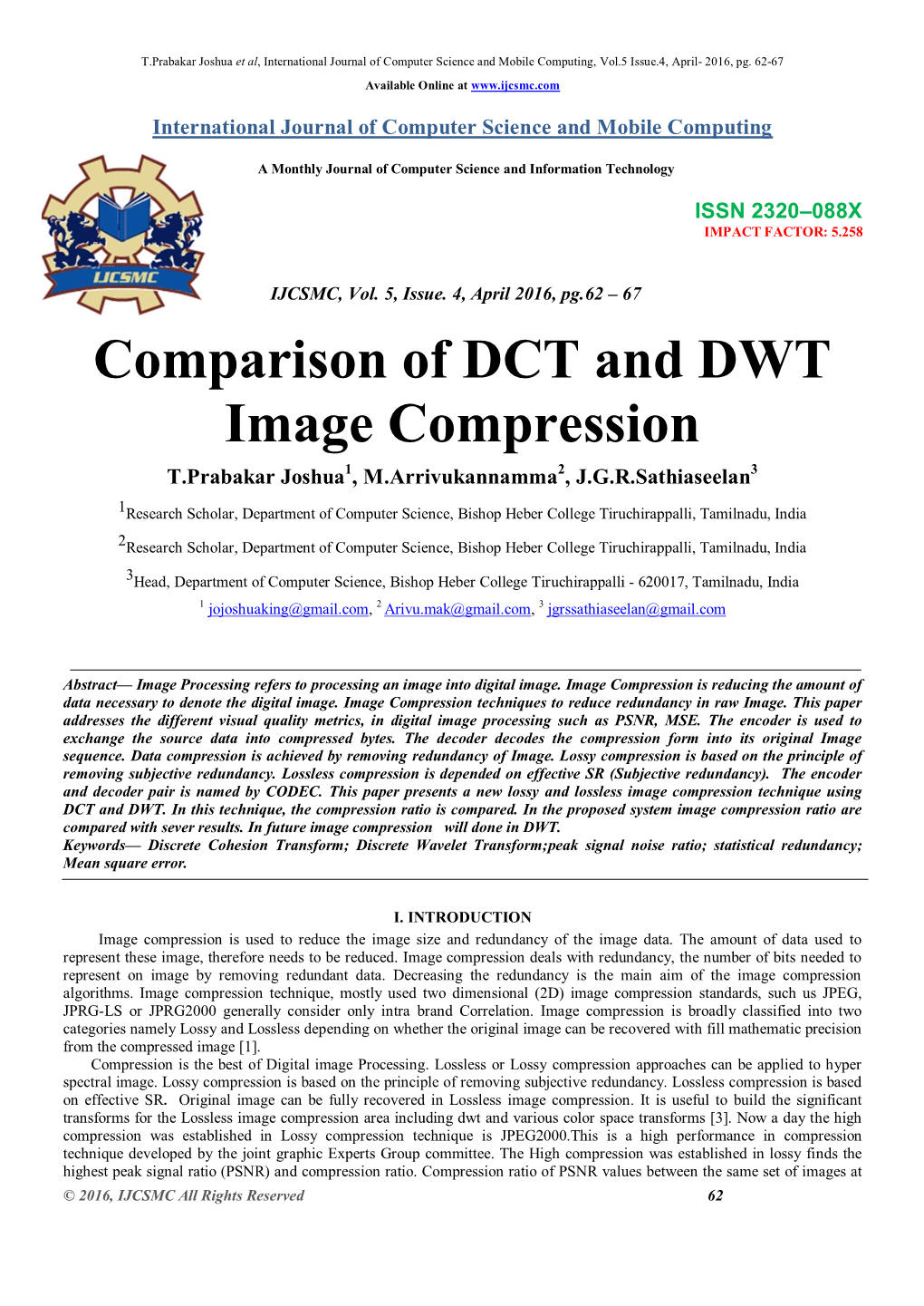 Comparison of DCT and DWT Image Compression T.Prabakar Joshua1, M.Arrivukannamma2, J.G.R.Sathiaseelan3