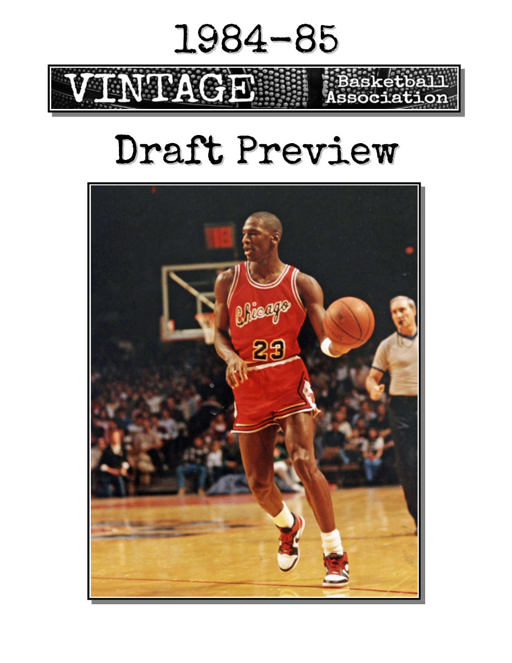 Draft Previewpreview “From Purely a Star Power Standpoint, Yes, the Class of 1984 Is the Best Ever