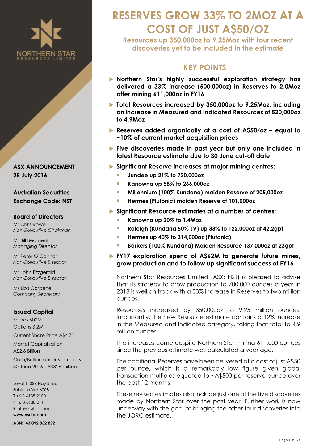 RESERVES GROW 33% to 2MOZ at a COST of JUST A$50/OZ Resources up 350,000Oz to 9.25Moz with Four Recent Discoveries Yet to Be Included in the Estimate