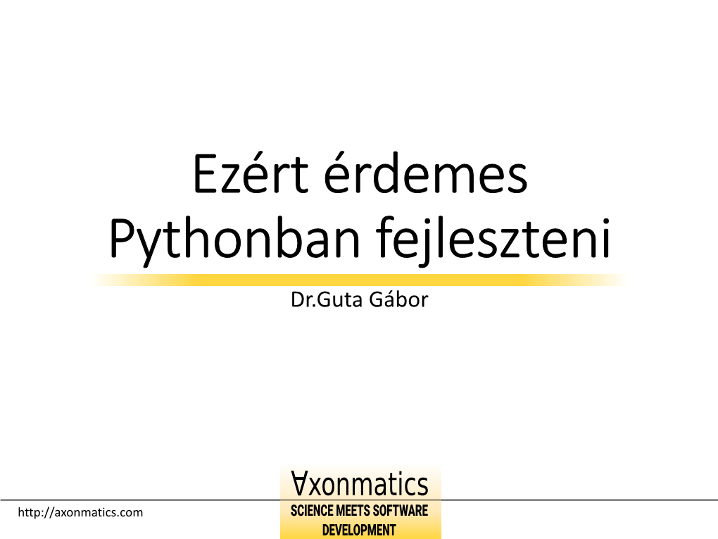 Ezért Érdemes Pythonban Fejleszteni Dr.Guta Gábor