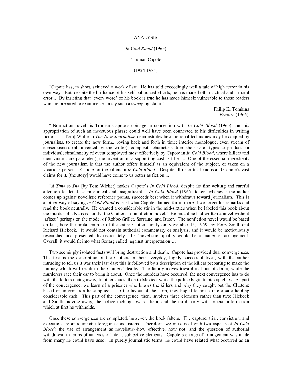 ANALYSIS in Cold Blood (1965) Truman Capote (1924-1984) “Capote Has, in Short, Achieved a Work of Art. He Has Told Exceedingl