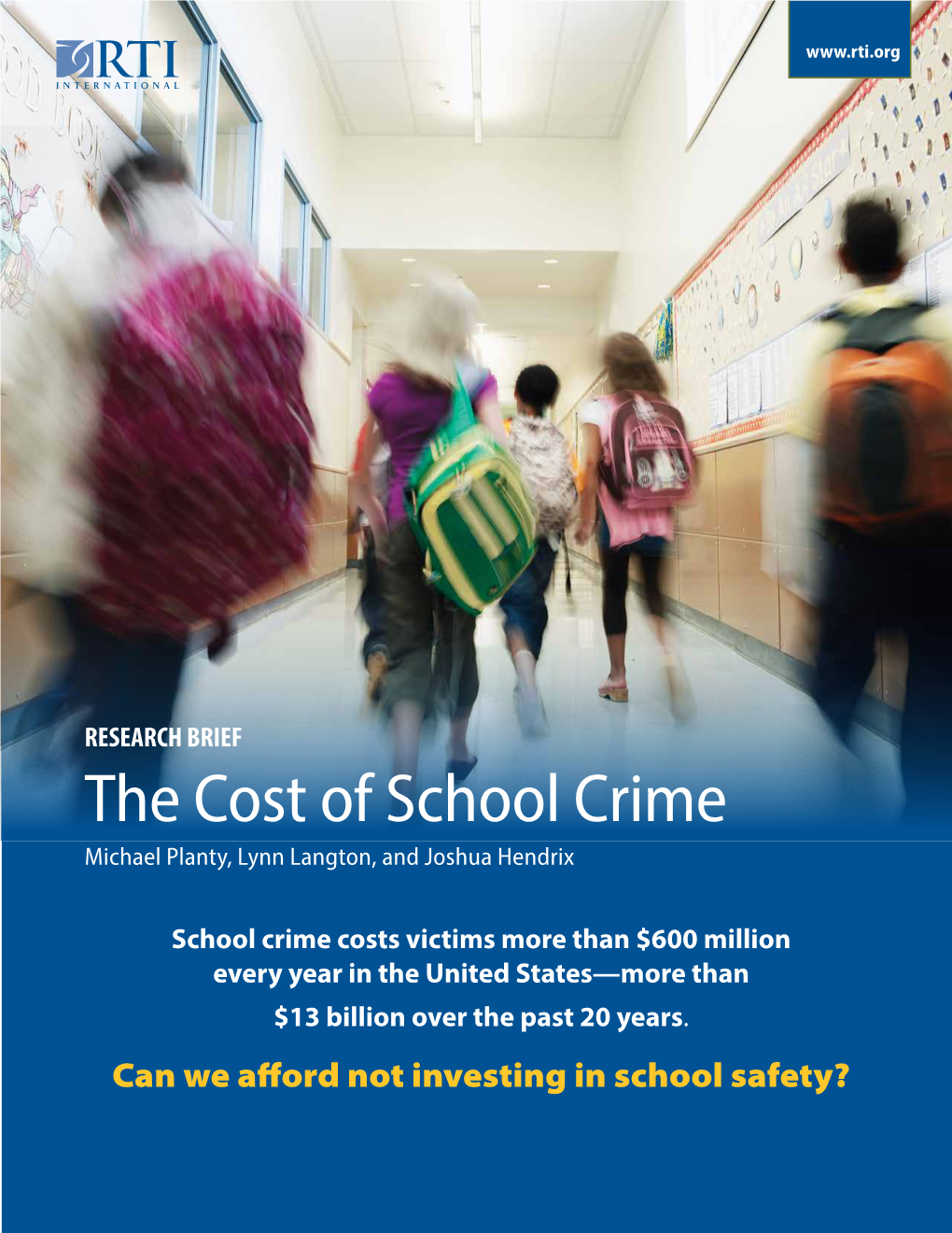 The Cost of School Crime Michael Planty, Lynn Langton, and Joshua Hendrix