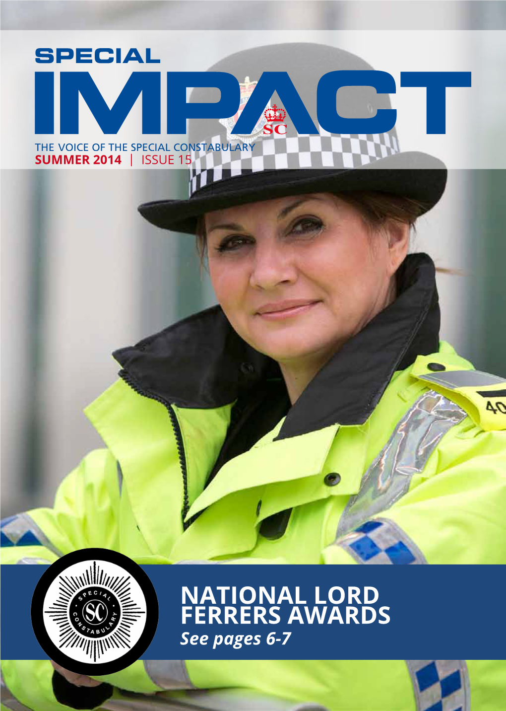 Special Impacts E-Subscription List Please Email the Editor: Tina Shelton Tina.Shelton@Gmp.Pnn.Police.Uk Editor @Scimpactmag