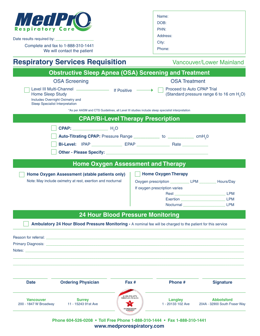 Respiratory Services Requisition Vancouver/Lower Mainland Obstructive Sleep Apnea (OSA) Screening and Treatment OSA Screening OSA Treatment