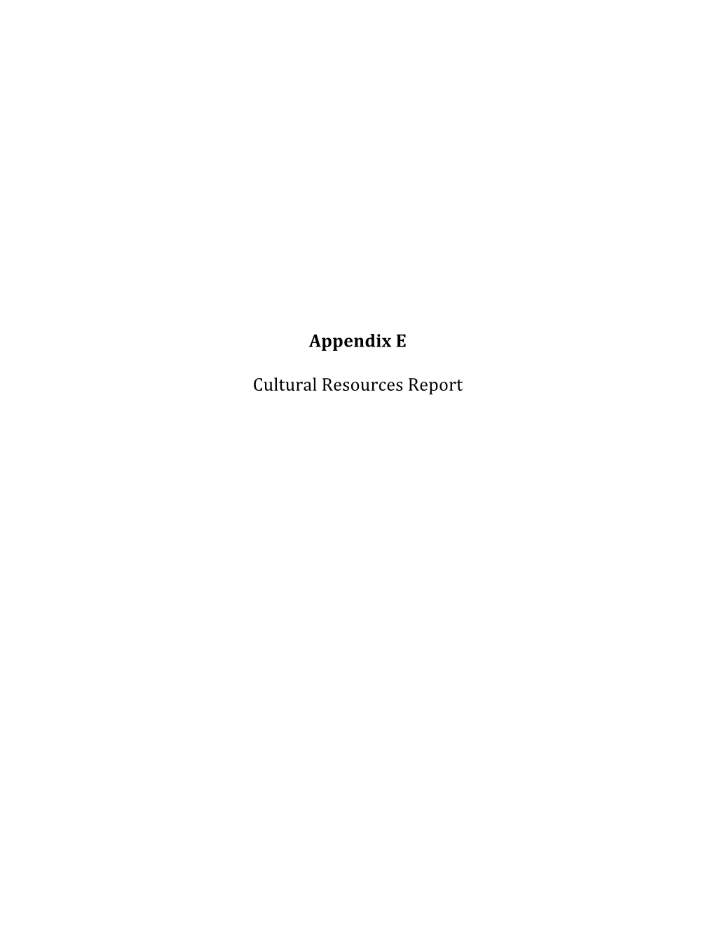 Appendix E Cultural Resources Report