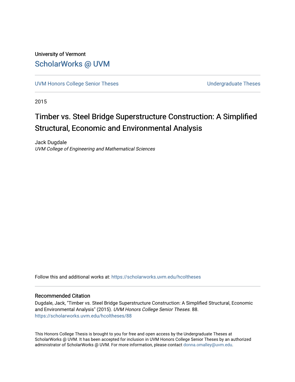 Timber Vs. Steel Bridge Superstructure Construction: a Simplified Structural, Economic and Environmental Analysis