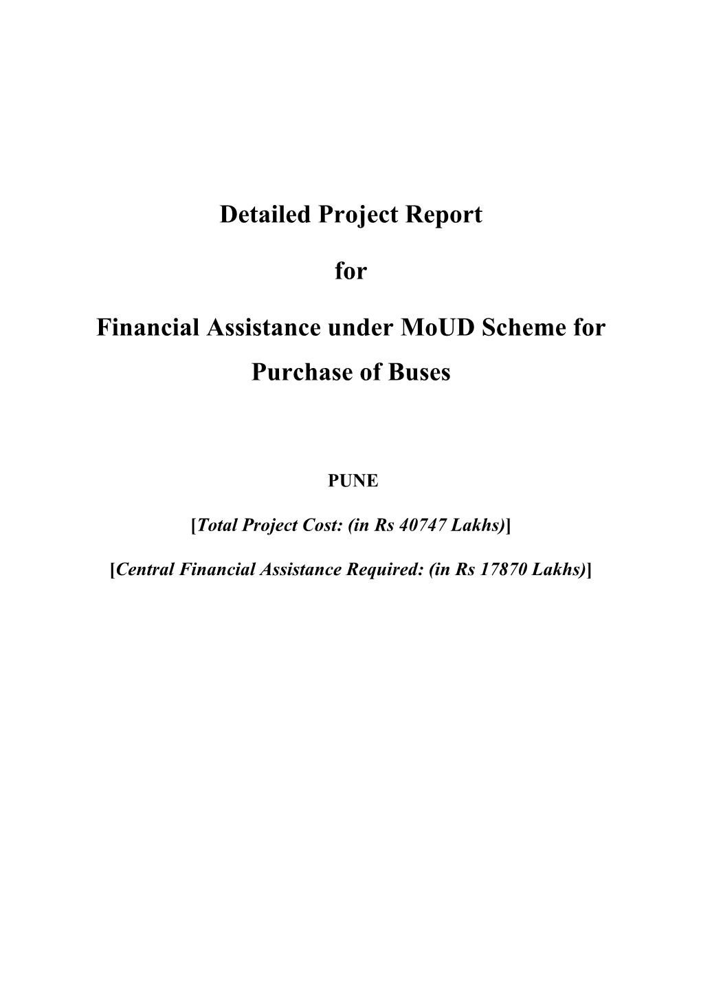 Detailed Project Report for Financial Assistance Under Moud Scheme