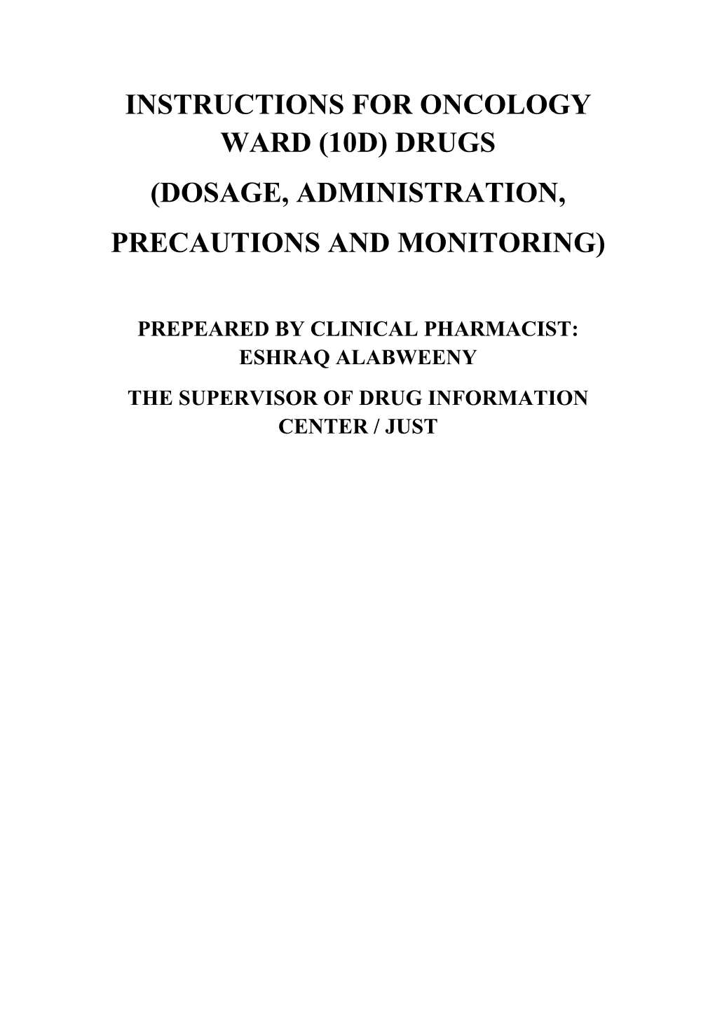 10D) Drugs (Dosage, Administration, Precautions and Monitoring