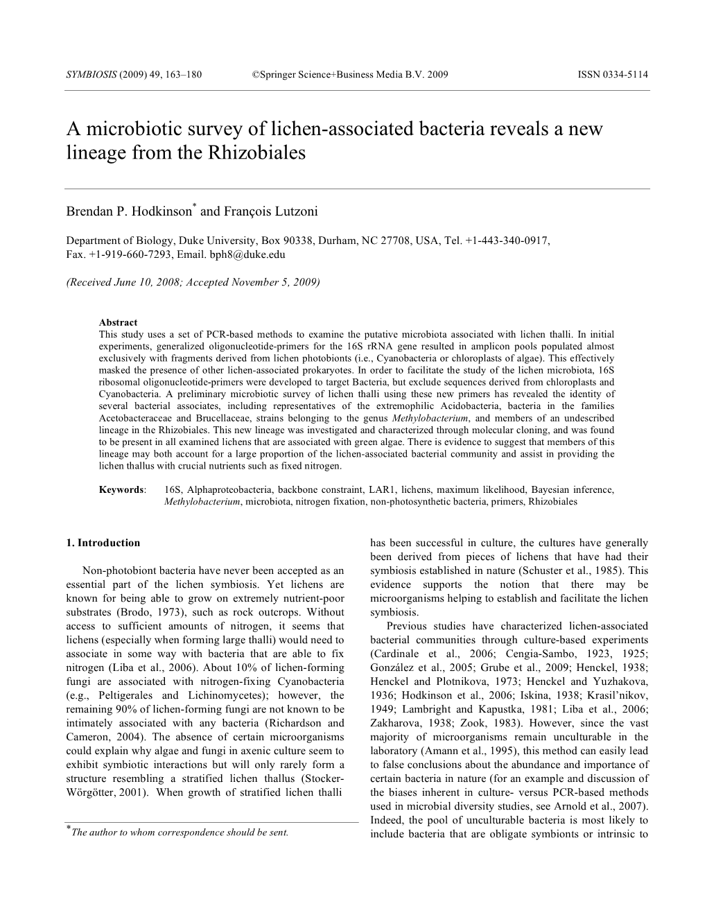 A Microbiotic Survey of Lichen-Associated Bacteria Reveals a New Lineage from the Rhizobiales