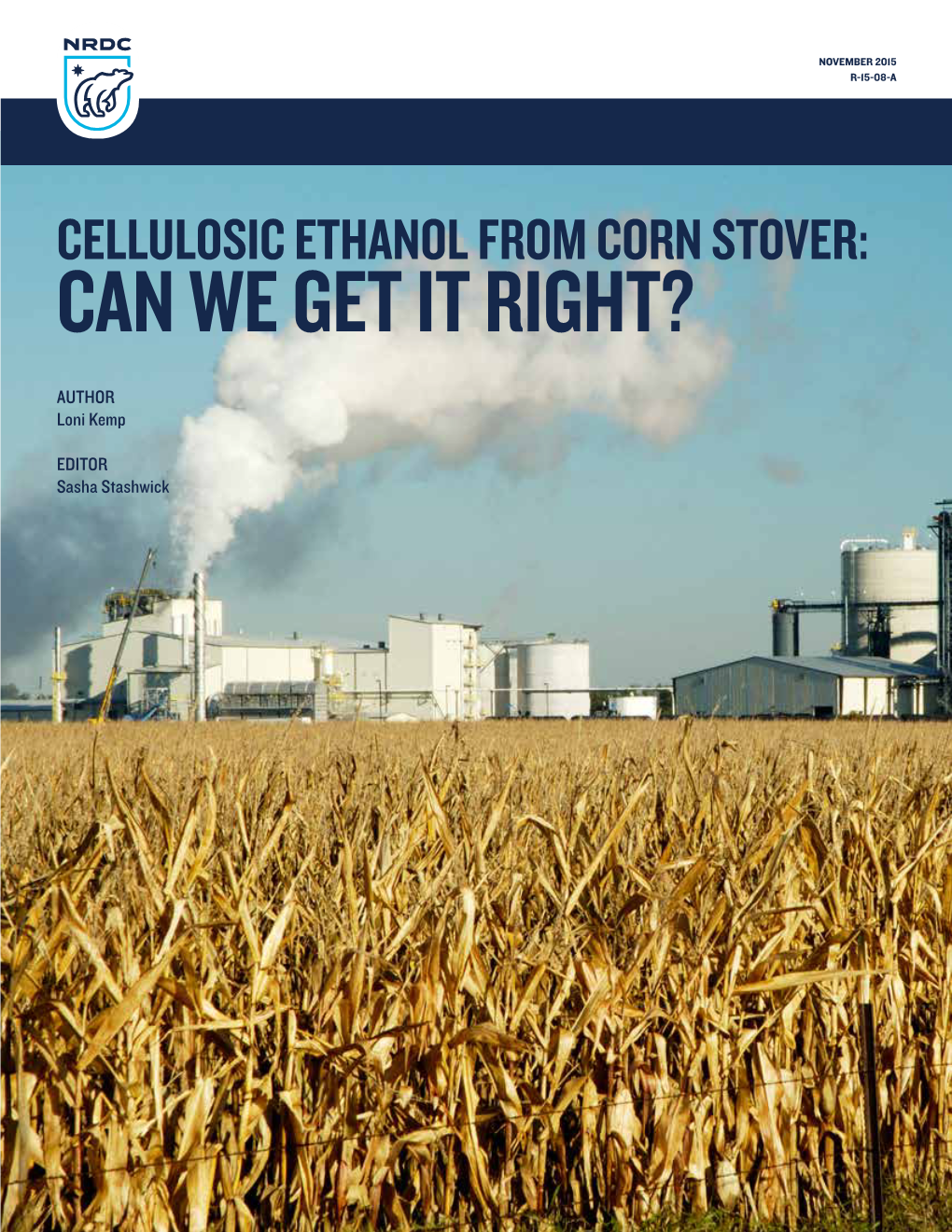 Cellulosic Ethanol from Corn Stover: Can We Get It Right?