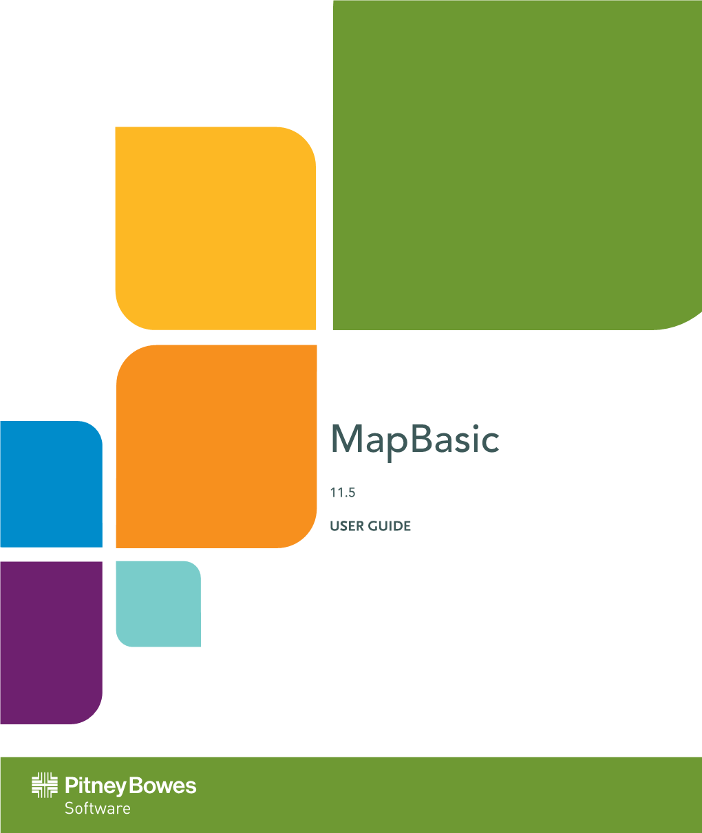 Mapbasic User Guide, Mapbasic’S Documentation Set Includes the Mapbasic Reference, and Online Help System