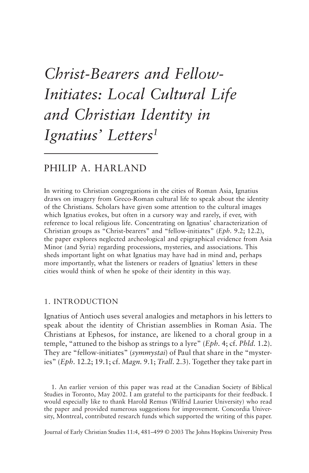 Christ-Bearers and Fellow- Initiates: Local Cultural Life and Christian Identity in Ignatius’ Letters1