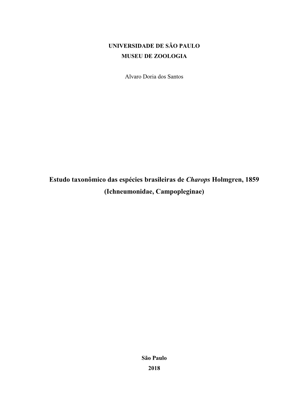 Estudo Taxonômico Das Espécies Brasileiras De Charops Holmgren, 1859 (Ichneumonidae, Campopleginae)