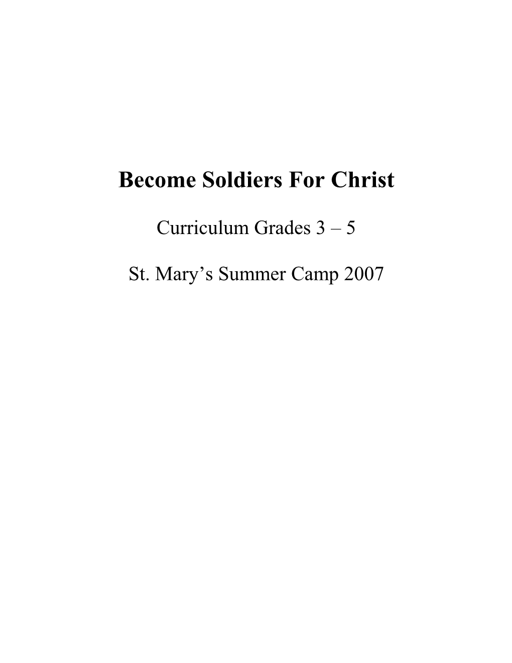 We Become Soldiers for Christ