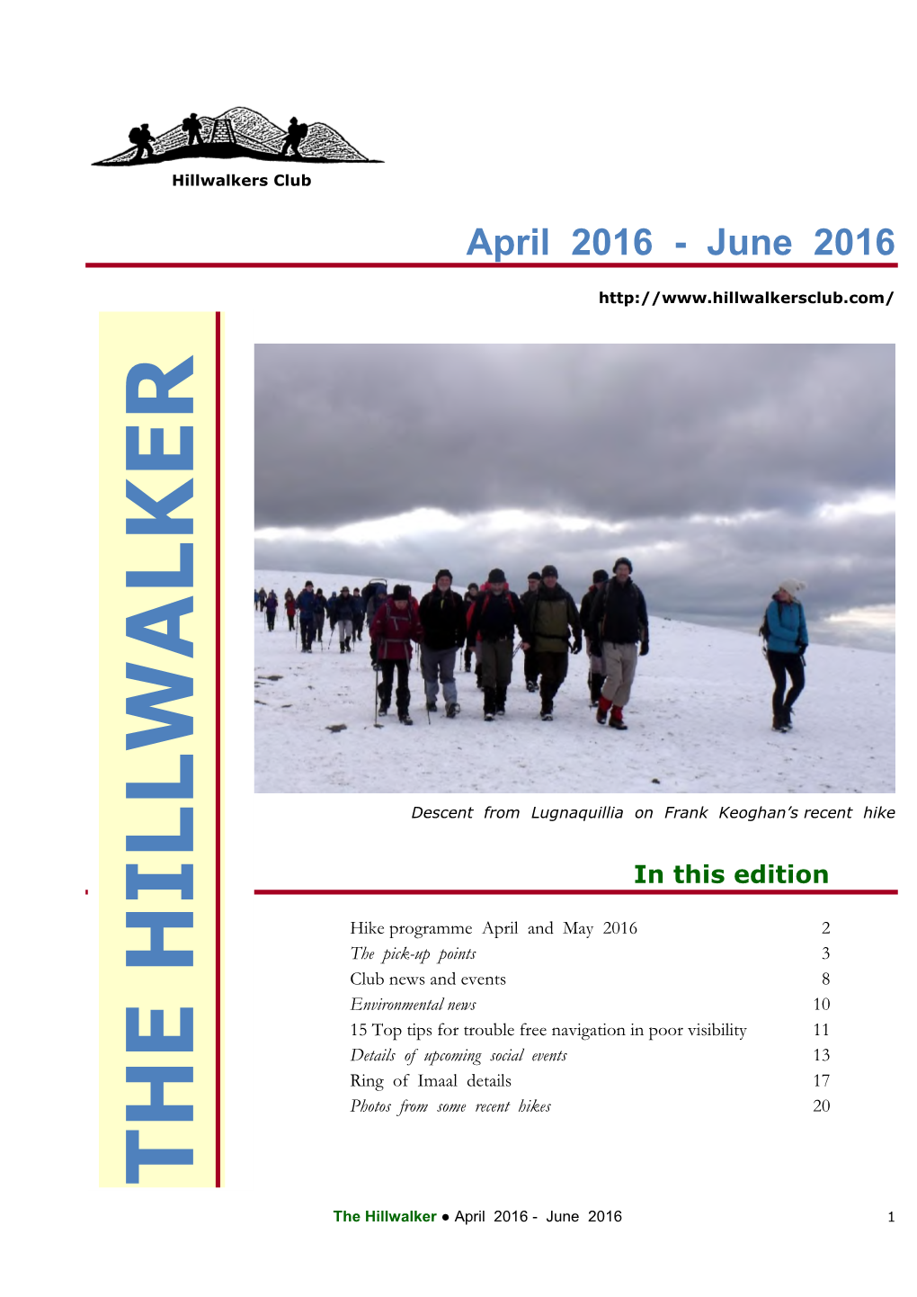 THE HILLWALKER F U the Hillwalker ● April 2016 - June 2016 1 R T H E