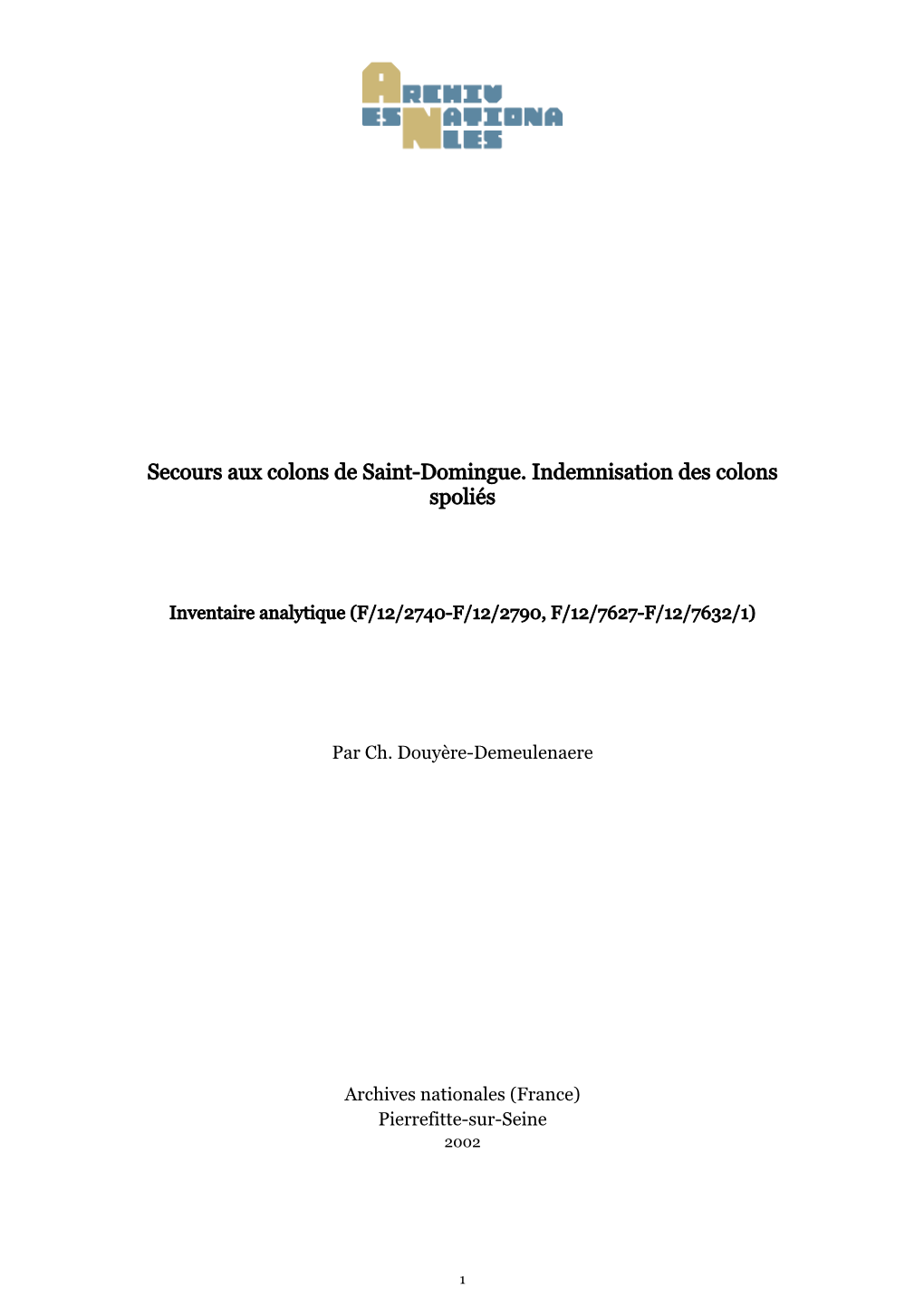 Secours Aux Colons De Saint-Domingue. Indemnisation Des Colons Spoliés