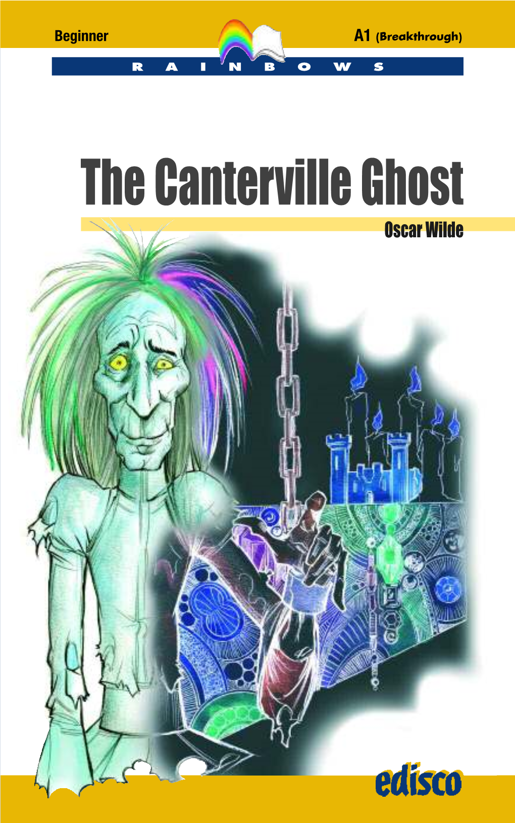 The Canterville Ghost Oscar Wilde H Atril Ghost Canterville the R a I N B O W S