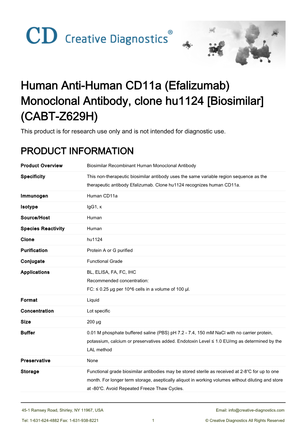 (Efalizumab) Monoclonal Antibody, Clone Hu1124 [Biosimilar] (CABT-Z629H) This Product Is for Research Use Only and Is Not Intended for Diagnostic Use