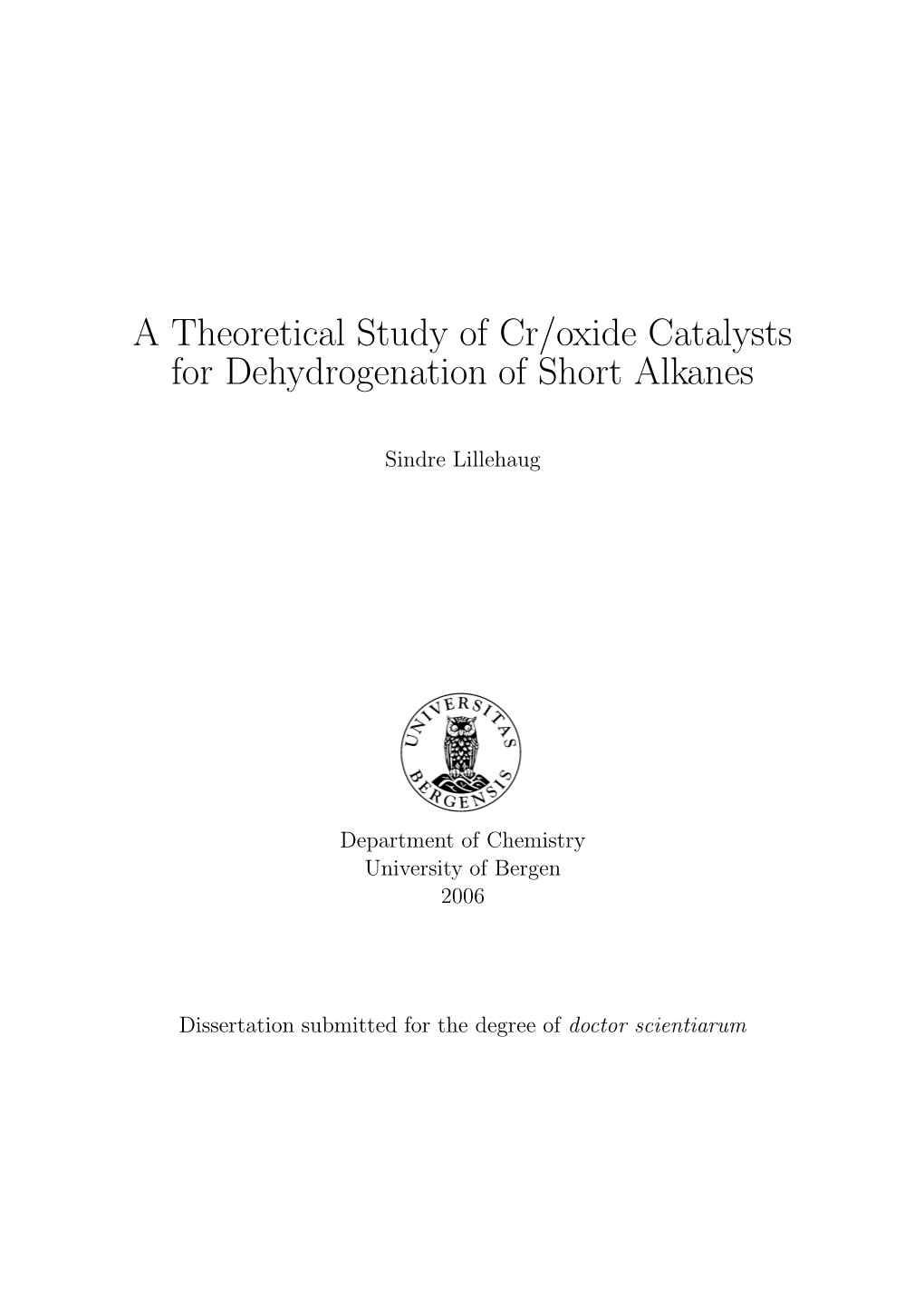 A Theoretical Study of Cr/Oxide Catalysts for Dehydrogenation of Short Alkanes