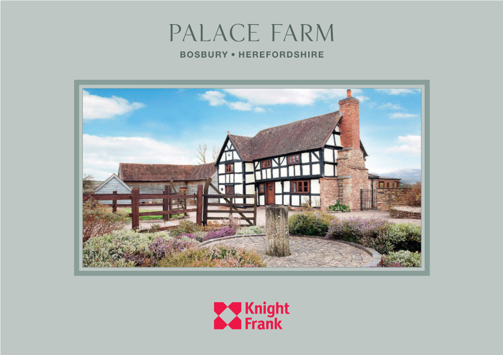 Palace Farm Bosbury, Herefordshire Palace Farm Bosbury, Herefordshire